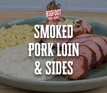 Bigfoot Eats - Eps 2 Smoked Pork Loin and Sides