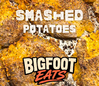 Bigfoot Eats EXTRAS - Smashed Potatoes